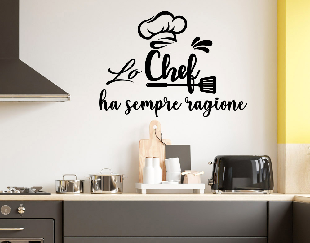 Sticker Design vi presenta Frase adesiva cucina citazione lo chef ha ragione
