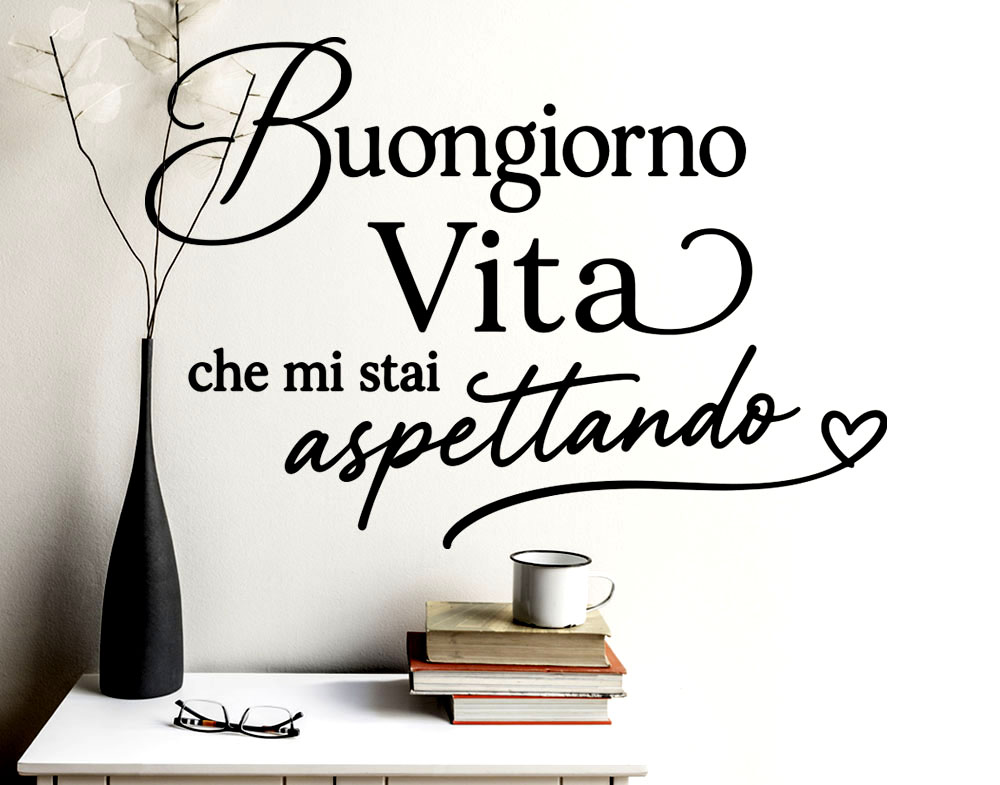Scritta adesiva da parete Buongiorno Vita che mi stai aspettando