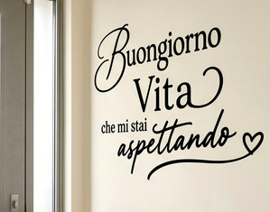 Scritta adesiva da parete Buongiorno Vita che mi stai aspettando