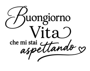 Scritta adesiva da parete Buongiorno Vita che mi stai aspettando