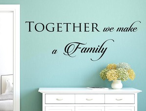 Wall Sticker Dedica Citazione Together we make a Family