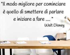 Frase motivazionale adesiva di Walt Disney Il modo migliore per cominciare