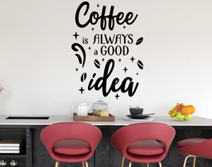 Adesivo murale cucina Coffee is always a good idea